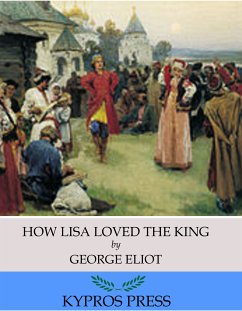 How Lisa Loved the King (eBook, ePUB) - Eliot, George