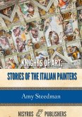 Knights of Art: Stories of the Italian Painters (eBook, ePUB)