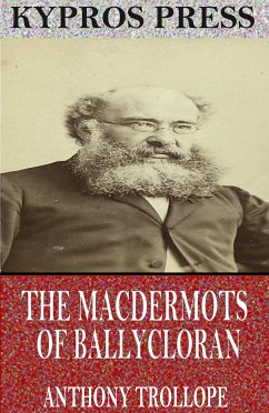 The Macdermots of Ballycloran (eBook, ePUB) - Trollope, Anthony