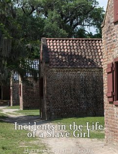 Incidents in the Life of a Slave Girl. Written by Herself (eBook, ePUB) - Ann Jacobs, Harriet