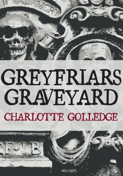 Greyfriars Graveyard - Golledge, Charlotte