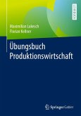 Übungsbuch Produktionswirtschaft (eBook, PDF)