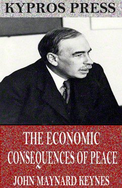 The Economic Consequences of Peace (eBook, ePUB) - Maynard Keynes, John