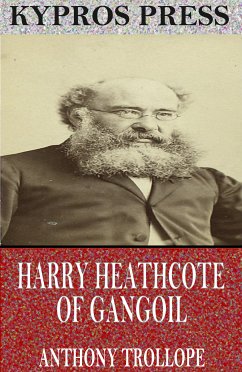 Harry Heathcote of Gangoil (eBook, ePUB) - Trollope, Anthony