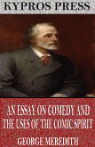 An Essay on Comedy and the Uses of the Comic Spirit (eBook, ePUB)