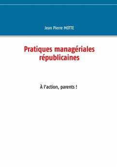Pratiques managériales républicaines - Motte, Jean Pierre