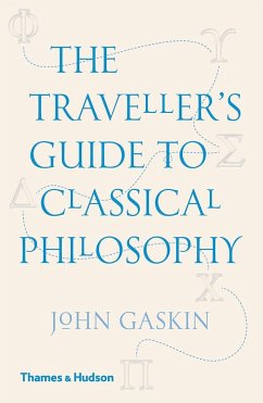 The Traveller's Guide to Classical Philosophy - Gaskin, John