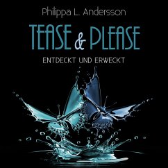Tease & Please - entdeckt und erweckt (MP3-Download) - Andersson, Philippa L.