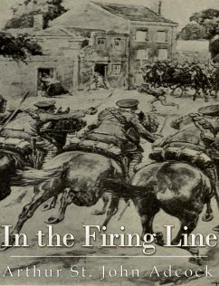 In The Firing Line (eBook, ePUB) - St. John Adcock, Arthur