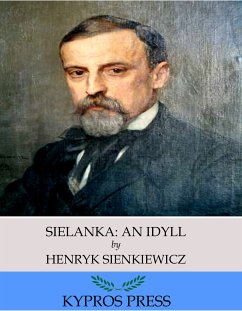 Sielanka: An Idyll (eBook, ePUB) - Sienkiewicz, Henryk
