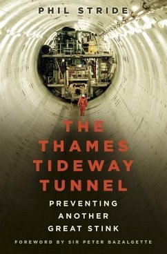 The Thames Tideway Tunnel - Stride, Phil