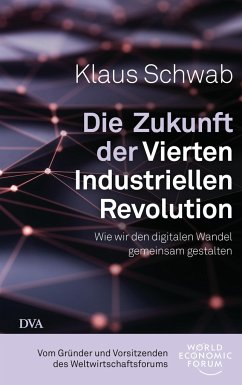 Die Zukunft der Vierten Industriellen Revolution - Schwab, Klaus