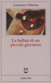 La ballata di un piccolo giocatore La ballata di un piccolo giocatore