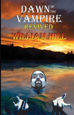 Dawn of the Vampire Revived - Hill, William