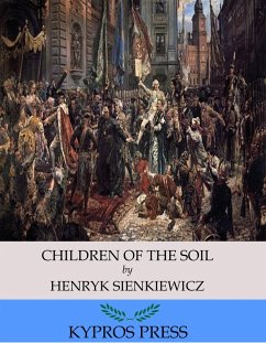 Children of the Soil (eBook, ePUB) - Sienkiewicz, Henryk