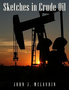 Sketches in Crude Oil (eBook, ePUB) - J. McLaurin, John