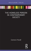 The Homeless Person in Contemporary Society (eBook, PDF) The Homeless Person in Contemporary Society (eBook, PDF)