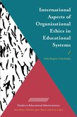 International Aspects of Organizational Ethics in Educational Systems (eBook, ePUB)