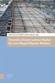 Towards a Decent Labour Market for Low-Waged Migrant Workers (eBook, PDF)