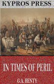 In Times of Peril: A Tale of India (eBook, ePUB)