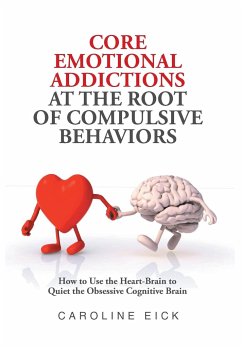 Core Emotional Addictions at the Root of Compulsive Behaviors