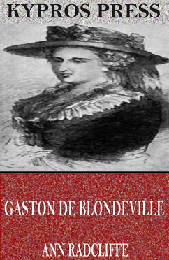 Gaston De Blondeville (eBook, ePUB) - Radcliffe, Ann