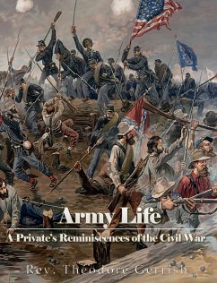 Army Life (eBook, ePUB) - Theodore Gerrish, Rev.