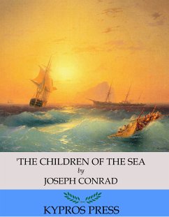 The Children of the Sea (eBook, ePUB) - Conrad, Joseph