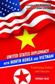 United States Diplomacy with North Korea and Vietnam (eBook, PDF)