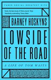 Lowside of the Road: A Life of Tom Waits