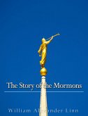 The Story of the Mormons (eBook, ePUB)