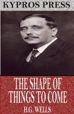 The Shape of Things to Come (eBook, ePUB)