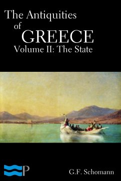 The Antiquities of Greece, Volume II: The State (eBook, ePUB) - Schomann, G. F.