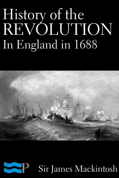 History of the Revolution in England in 1688 (eBook, ePUB) - MacKintosh, James