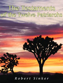 The Testaments of the Twelve Patriarchs (eBook, ePUB) - Sinker, Robert