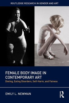 Female Body Image in Contemporary Art (eBook, PDF) - Newman, Emily L.
