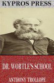 Dr. Wortle&quote;s School (eBook, ePUB)