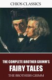 The Brothers Grimm Fairy Tales (eBook, ePUB)