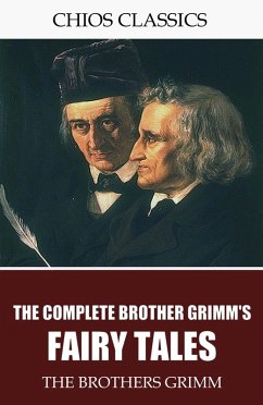 The Brothers Grimm Fairy Tales (eBook, ePUB) - Brothers Grimm, The