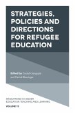 Strategies, Policies and Directions for Refugee Education (eBook, ePUB) Strategies, Policies and Directions for Refugee Education (eBook, ePUB)