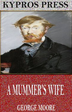 A Mummer’s Wife (eBook, ePUB) - Moore, George
