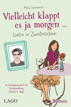 Vielleicht klappt es ja morgen (eBook, ePUB) - Summers, Mila