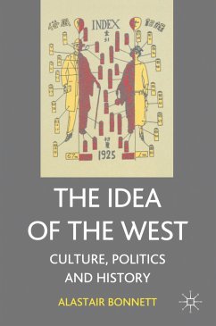 The Idea of the West (eBook, PDF) - Bonnett, Alastair