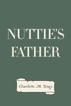 Nuttie's Father (eBook, ePUB) - M. Yonge, Charlotte