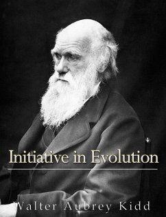 Initiative in Evolution (eBook, ePUB) - Aubrey Kidd, Walter