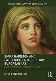 Emma Hamilton and Late Eighteenth-Century European Art (eBook, PDF)