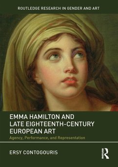 Emma Hamilton and Late Eighteenth-Century European Art (eBook, PDF) - Contogouris, Ersy