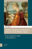 Chivalry, Reading, and Women's Culture in Early Modern Spain (eBook, PDF)