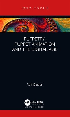 Puppetry, Puppet Animation and the Digital Age (eBook, ePUB) - Giesen, Rolf