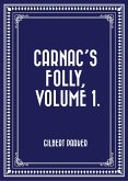 Carnac's Folly, Volume 1. (eBook, ePUB)